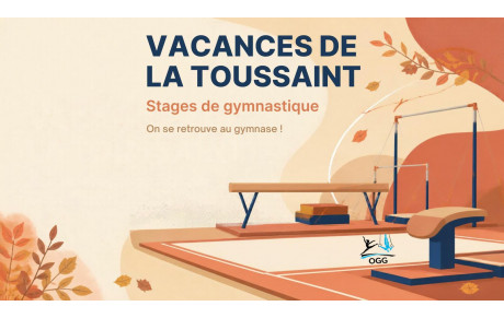 Les stages de gym OGG pendant les vacances scolaires